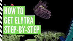 how to get elytra in minecraft easiest