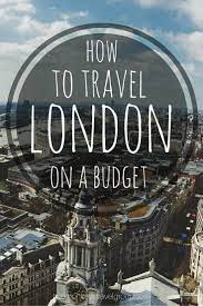 how to travel london on a budget guide