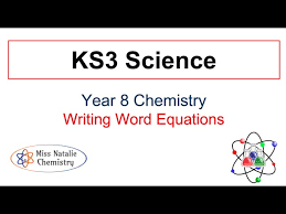Writing Word Equations Key Stage 3