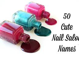 50 cute nail salon names toughnickel