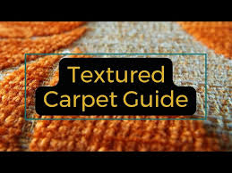 textured carpet guide go carpet