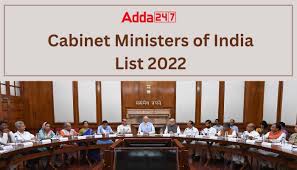 cur cabinet ministers of india 2022