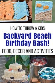A variety of fabrics yield the relaxed atmosphere synonymous with beach style. Kids Backyard Beach Theme Party Budget Ideas Food And Decorations The Oven Light