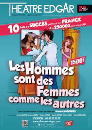 Les Hommes Sont Des Femmes Comme Les Autres - Juillet 2023 Paris Theatre Edgar Images?q=tbn:ANd9GcT5khW_R6-1eH-291fNZTjodDlq14EUwhZMBgYlWo8SSjo6xzffoPsDSyW_a1ZB1l8EPYI&usqp=CAU