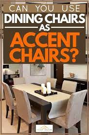 can you use dining chairs as accent chairs