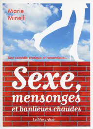 Sexe, mensonges et banlieues chaudes : Marie Minelli: Amazon.de: Bücher