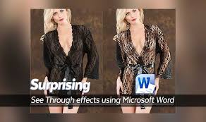 See through cloth is a nice tutorial that enables you to see the layer under layer. Surprising X Ray See Through Cloth Effects Using Microsoft Word Simple But How