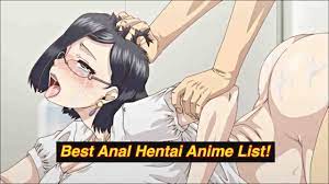Best hentai anal