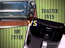 air fryer vs toaster oven a detailed