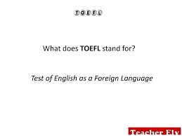 ppt what does toefl stand for