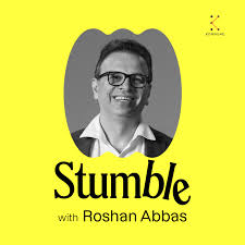 Stumble With Roshan Abbas
