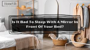 is it bad to sleep with a mirror in