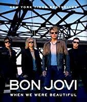 Did you know these fun facts and interesting bits of information? Bon Jovi When We Were Beautiful By Jon Bon Jovi