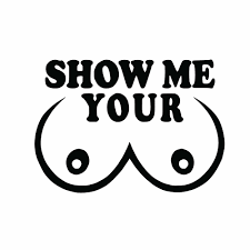 Show me some boobies