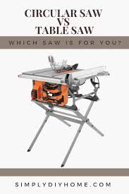 circular saw vs table saw what is the