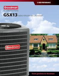Cooling capacity btu 19000 btu/h. Goodman Gsx 13 Seer Air Conditioners Consumer Brochure