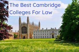 the best cambridge colleges for law in 2023