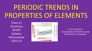 cl 11 chemistry periodic trends in