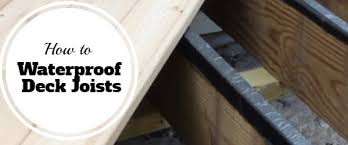 how to waterproof deck joists for long