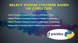 select pandas columns based on