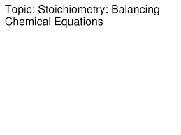 Balancing Chemical Equations Powerpoint