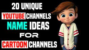 cartoon channel name ideas unique