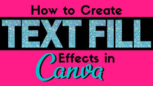 create text fill effects in canva