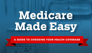 Medicare Made Easy Your 2019 Enrollment Guide