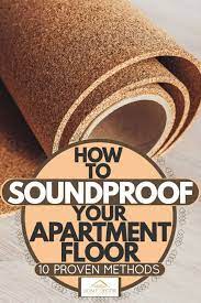 how to soundproof your apartment floor