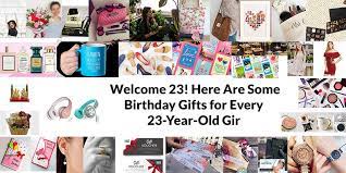 birthday gift ideas for every 23 year