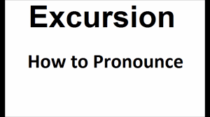 how to ounce excursion how to say