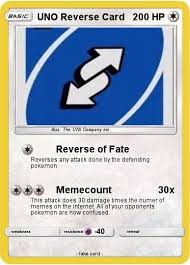 Playing a reverse card lets you reverse the direction of play, which means that any negative effects of a malicious card heading your way (such as a draw 2 card) can instantly be deflected back at the one. Pokemon Uno Reverse Card 5