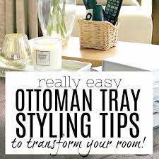 easy ottoman tray styling tips and