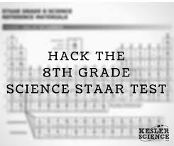 Hacking The 8th Grade Staar Science Test Kesler Science