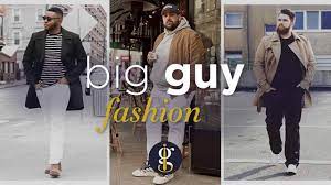big guy fashion 2024 how to dress well