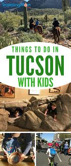 17 fun things to do in tucson with kids