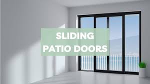 Sliding Patio Doors Everything You