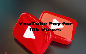 how much does you pay for 10k views