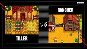 stardew valley rancher vs tiller
