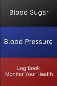Blood Sugar Blood Pressure Log Book Monitor Your Health For