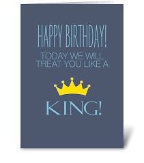 The most comprehensive image search on the web. Birthday King Send This Greeting Card Designed By Apartment 2 Cards Card Gnome