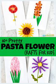 10 easy pasta flower crafts for kids