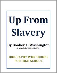 Up from slavery book description : Up From Slavery By Booker T Washington Student Handouts