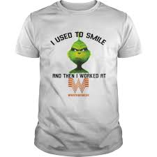 The Grinch I Used To Smile And Then I Worked At Whataburger Guys Tee Teeshirt21