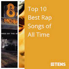 top 10 best rap songs of all time