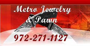 Metro Jewelry Pawn Serving Our