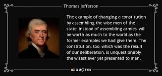 Thomas Jefferson quote: The example of changing a constitution by ... via Relatably.com