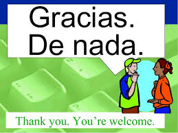 Mi el amor a espanyol es grande! Say You Re Welcome In Spanish Spanishdictionary