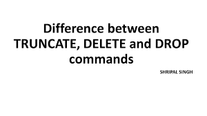 difference between truncate delete