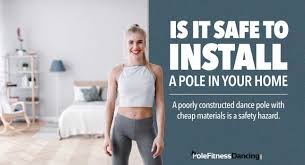 is it safe to install a pole in your home